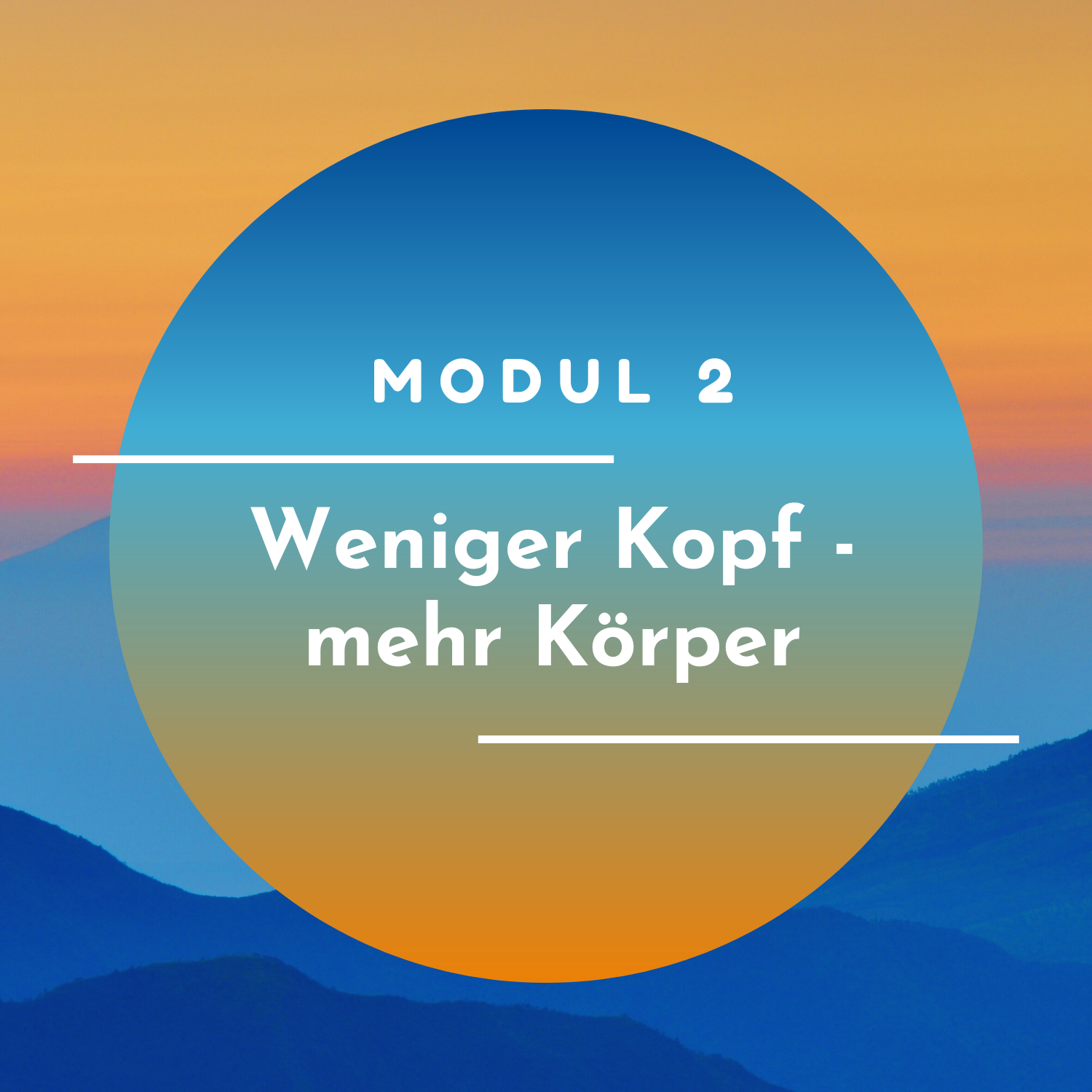 Modul 2 weniger Kopf - mehr Körper