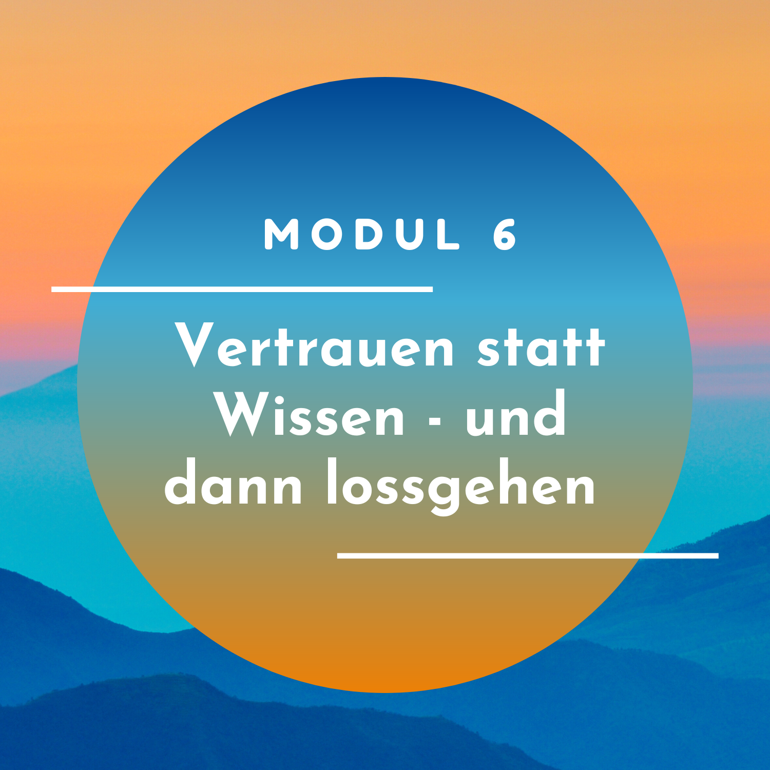 Modul 6 Vertrauen statt Wissen